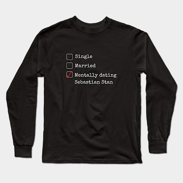 Mentally Dating Sebastian Stan Long Sleeve T-Shirt by taurusworld